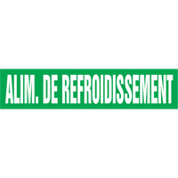 Marqueur de tuyau "Alim. de Refroidissement", Autocollant, 4" h x 24" la, Blanc/vert Les Distributions ICE