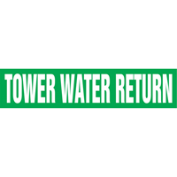 "Tower Water Return" Pipe Markers, Self-Adhesive, 4" H x 24" W, White on Green Les Distributions ICE